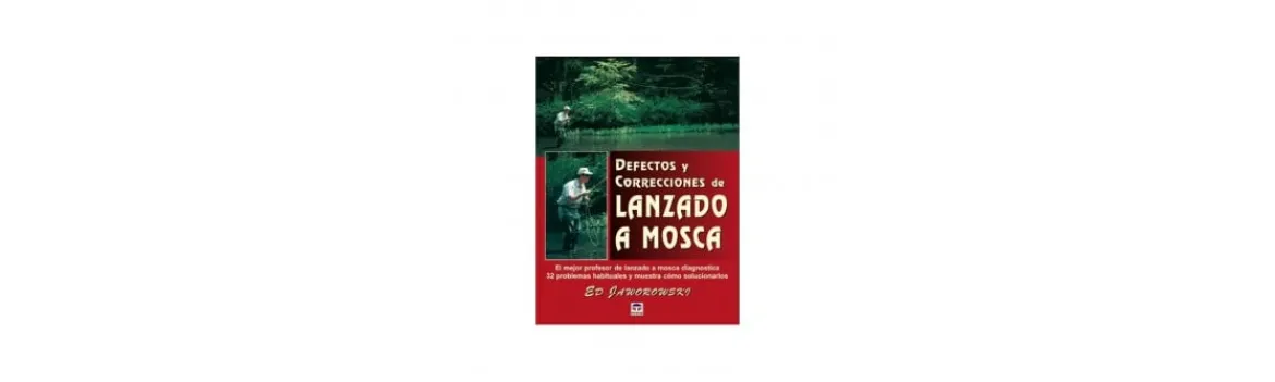 Libro: Defectos y Correcciones de Lanzado a Mosca-Alvarez Sale